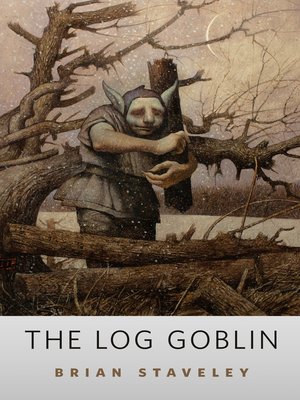cover image of The Log Goblin: a Tor.Com Original